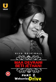 Charmsukh (E36) - Maa Devrani Beti Jethani (Part 2) Ullu Hot Web Series (2025) Charmsukh (E36) - Maa Devrani Beti Jethani (Part 2) Ullu Hot Web Series (2025)