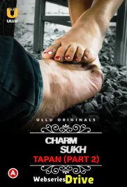 Charmsukh - Tapan (Part 2) Ullu Hot Web Series (2025) Charmsukh - Tapan (Part 2) Ullu Hot Web Series (2025)