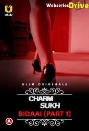 Charmsukh - Bidaai (Part 1) Ullu Hot Web Series (2025) Charmsukh - Bidaai (Part 1) Ullu Hot Web Series (2025)