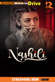 Nashili (E01-E03) RioPlus Hot Web Series (2025) Nashili (E01-E03) RioPlus Hot Web Series (2025)
