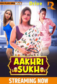 Aakhri Sukh (E01-E02) RioPlus Hot Web Series (2025) Aakhri Sukh (E01-E02) RioPlus Hot Web Series (2025)