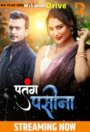 Patang Paseena (E01-E03) RioPlus Hot Web Series (2025) Patang Paseena (E01-E03) RioPlus Hot Web Series (2025)