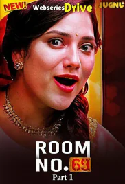 Room No 69 (E01-E03) Jugnu Hot Web Series (2025) Room No 69 (E01-E03) Jugnu Hot Web Series (2025)