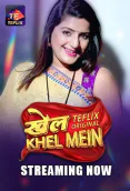 Khel Khel Mein (E01-E03) TeFlix Hot Web Series