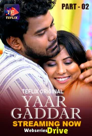 Yaar Gaddar (E03) TeFlix Hot Web Series (2025) Yaar Gaddar (E03) TeFlix Hot Web Series (2025)