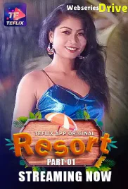 Resort (E01-E02) TeFlix Hot Web Series (2025) Resort (E01-E02) TeFlix Hot Web Series (2025)