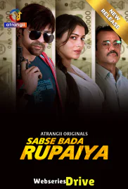 Sabse Bada Rupaiya Complete Atrangii Hot Web Series (2025) Sabse Bada Rupaiya Complete Atrangii Hot Web Series (2025)