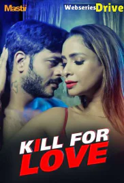 Kill for Love Complete Mastii Hot Web Series (2025) Kill for Love Complete Mastii Hot Web Series (2025)