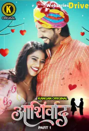 Ashirwad (Part 1) Kangan Hot Web Series (2025) Ashirwad (Part 1) Kangan Hot Web Series (2025)