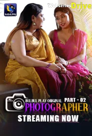 Photographer (E03-E04) BulbulPlay Hot Web Series (2025) Photographer (E03-E04) BulbulPlay Hot Web Series (2025)