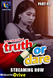 Truth or Dare (E03-E04) BulbulPlay Hot Web Series (2025) Truth or Dare (E03-E04) BulbulPlay Hot Web Series (2025)