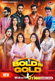 Bold is Gold (E01-E03) Funtyy Hot Web Series (2025) Bold is Gold (E01-E03) Funtyy Hot Web Series (2025)