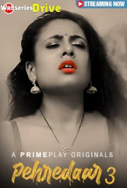 Pehredaar Season 3 (E01-E03) PrimePlay Hot Web Series (2025) Pehredaar Season 3 (E01-E03) PrimePlay Hot Web Series (2025)
