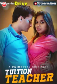 Tuition Teacher (E01-E04) PrimePlay Hot Web Series (2025) Tuition Teacher (E01-E04) PrimePlay Hot Web Series (2025)