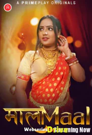 MaalaMaal (E01-E04) PrimePlay Hot Web Series (2025) MaalaMaal (E01-E04) PrimePlay Hot Web Series (2025)