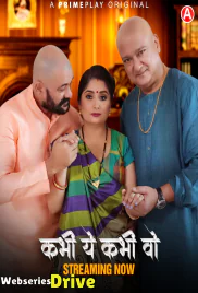 Kabhi Yeh Kabhi Woh (E05-E07) PrimePlay Hot Web Series (2025) Kabhi Yeh Kabhi Woh (E05-E07) PrimePlay Hot Web Series (2025)
