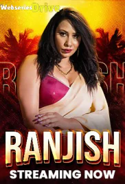 Ranjish (E01-E03) Hunters Hot Web Series (2025) Ranjish (E01-E03) Hunters Hot Web Series (2025)