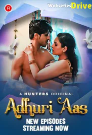 Adhuri Aas (E04-E05) Hunters Hot Web Series (2025) Adhuri Aas (E04-E05) Hunters Hot Web Series (2025)