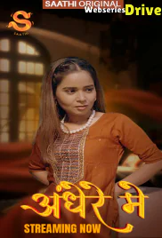 Andhere Mein (E02) Saathi Hot Web Series (2025) Andhere Mein (E02) Saathi Hot Web Series (2025)